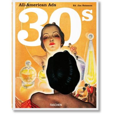 All-American Ads of the 30s, Gebundene Ausgabe von , Taschen, 978-3-8365-8866-9