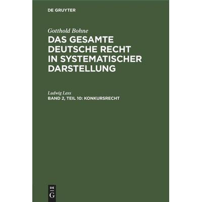Konkursrecht, Gebundene Ausgabe von Ludwig Lass, De Gruyter Mouton, 978-3-11-244569-3