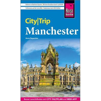 Reise Know-How CityTrip Manchester, Taschenbuch von Anna Regeniter, Reise Know-How Verlag Peter Rump GmbH, 978-3-8317-3600-3