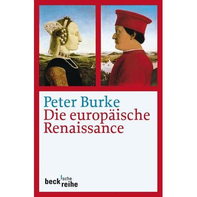 Die europäische Renaissance, Taschenbuch von Peter Burke, C.H. Beck, 978-3-406-63221-1