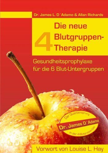 Adamo, James L. D' - Die neue 4 Blutgruppen-Therapie: Gesundheitsprophylaxe für die 6 Blut-Untergruppen - Preis vom 09.10.2026 07:28:09 h
