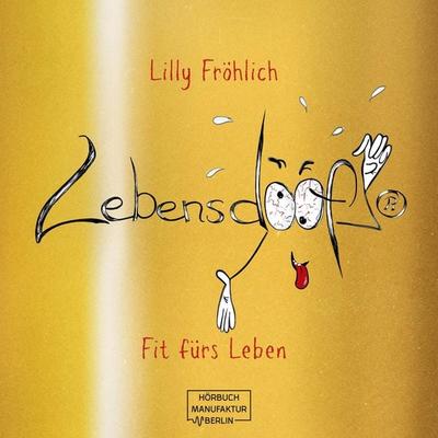 Lebensdoof® - Lilly Fröhlich, Audio, 4066004463926