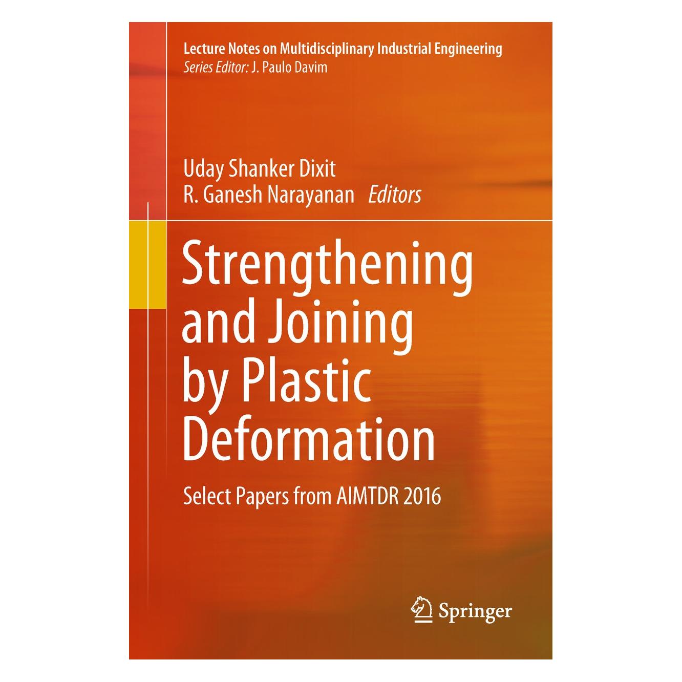 Springer Strengthening and Joining by Plastic Deformation (Englisch, Hardcover, R. Ganesh Narayanan, Uday Shanker Dixit) (9789811303777)