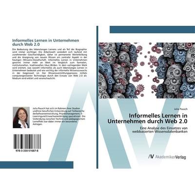 Informelles Lernen in Unternehmen durch Web 2.0, Taschenbuch von Julia Pausch, AV Akademikerverlag, 978-3-330-51687-8