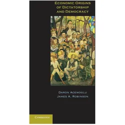 Economic Origins of Dictatorship and Democracy, Fachbücher von James A. Robinson, Daron Acemoglu