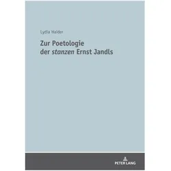 Zur Poetologie der 'stanzen' Ernst Jandls, Fachbücher von Lydia Haider