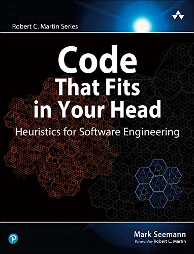 Mark Seemann - Code That Fits in Your Head : Heuristics for Software Engineering (Robert C. Martin) - Preis vom 09.10.2026 07:28:09 h