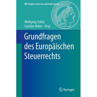 Grundfragen des Europäischen Steuerrechts, Gebundene Ausgabe von , Springer Berlin, 978-3-662-47464-8