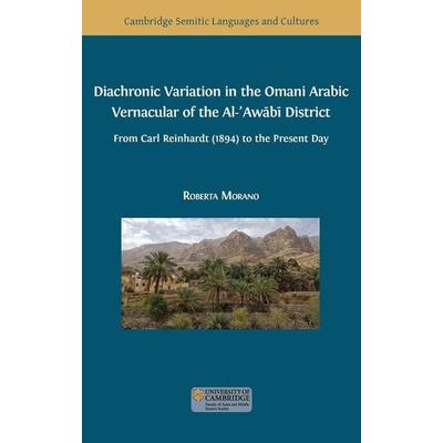 Diachronic Variation in the Omani Arabic Vernacular of the Al-¿Aw¿b¿ District, Gebundene Ausgabe von Roberta Morano, Open Book Publishers,