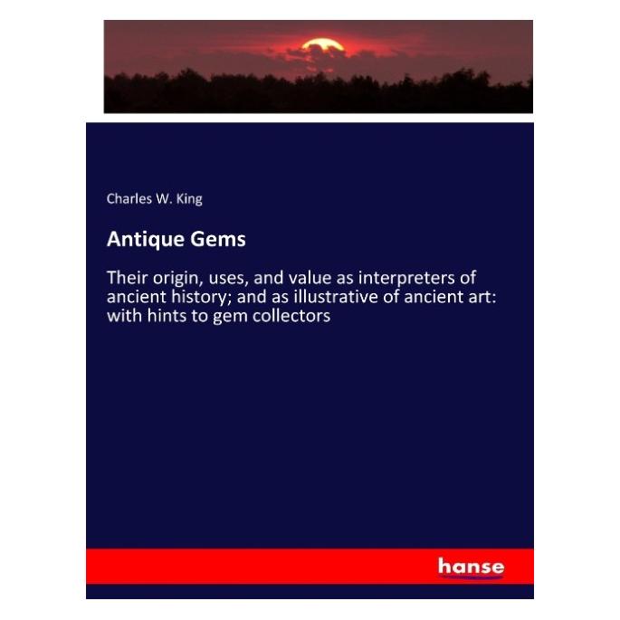 Hansebooks Antique Gems (Englisch, Softcover, Charles W King) (57133753)