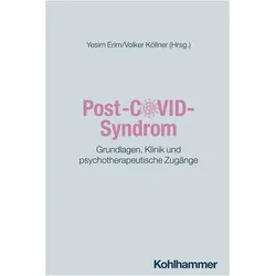Post-COVID-Syndrom, Fachbücher von Volker Köllner, Yesim Erim, Judit Kleinschmidt, Hans-Georg Hofer, Henning Schauenburg, Charles Benoy, Alexa Kupferschmitt, Eva Morawa, Eva Milena Johanne Peters, Silke Kastel-Hoffmann