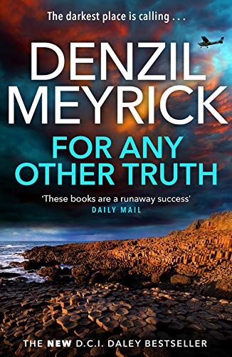 Denzil Meyrick - For Any Other Truth: A DCI Daley Thriller (Book 9) - The Brand New Must-Read D.C.I. Daley Bestseller - Preis vom 09.10.2026 07:28:09 h