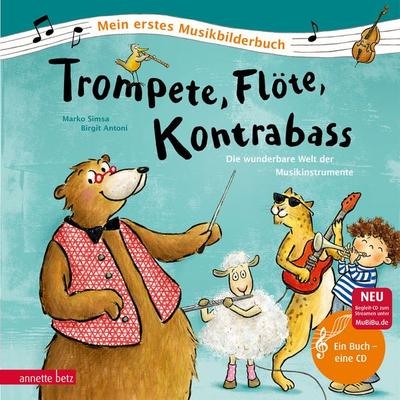 Trompete, Flöte, Kontrabass (Mein erstes Musikbilderbuch mit CD und zum Streamen, Bd.), Gebundene Ausgabe von Marko Simsa, Annette Betz im Ueberreuter