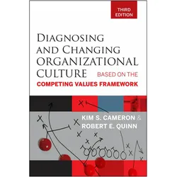 Diagnosing and Changing Organisational Culture, Fachbücher von Kim S. Cameron, Robert E. Quinn