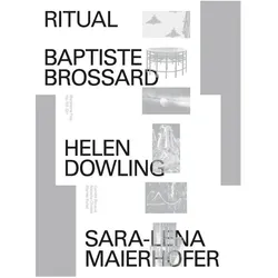 Ritual : Baptiste Brossard, Helen Dowling, Sara-Lena Maierhofer, Sachbücher von Collectif