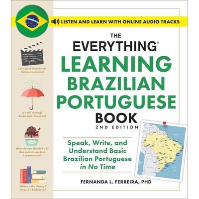The Everything Learning Brazilian Portuguese Book, 2nd Edition, Taschenbuch von Fernanda Ferreira, Simon & Schuster Uk, 978-1-5072-2315-4