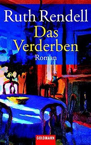 Ruth Rendell - Das Verderben (Goldmann Allgemeine Reihe) - Preis vom 09.10.2026 07:28:09 h
