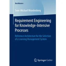 Requirement Engineering for Knowledge-Intensive Processes, Fachbücher von Sven-Michael Wundenberg