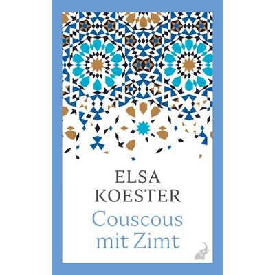 Couscous mit Zimt, Taschenbuch von Elsa Koester, Frankfurter Verlagsanstalt, 978-3-627-00339-5