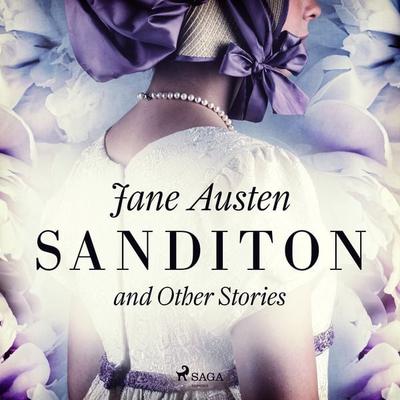 Sanditon and Other Stories - Jane Austen, Audio, 9788728350720