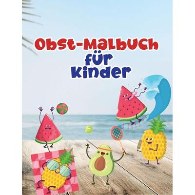 Obst-Malbuch für Kinder, Taschenbuch von Lora Loson, Lora Loson, 978-1-80383-020-9