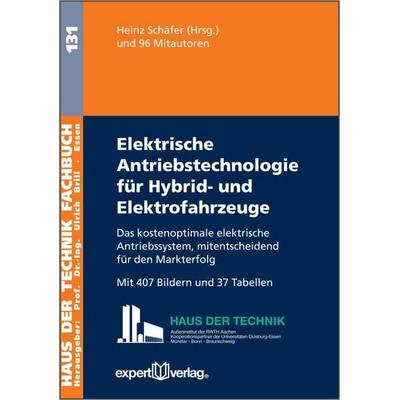 Elektrische Antriebstechnologie für Hybrid- und Elektrofahrzeuge, Taschenbuch von Heinz Schäfer, Expert verlag ein Imprint von Narr Francke Attempto
