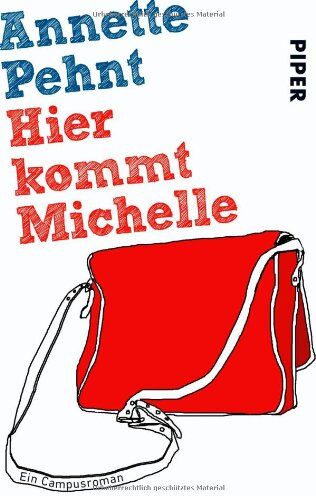 Annette Pehnt - Hier kommt Michelle: Ein Campusroman - Preis vom 13.10.2026 11:25:28 h