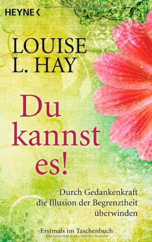 Hay, Louise L. - Du kannst es!: Durch Gedankenkraft die Illusion der Begrenztheit überwinden - Preis vom 06.10.2026 07:26:00 h