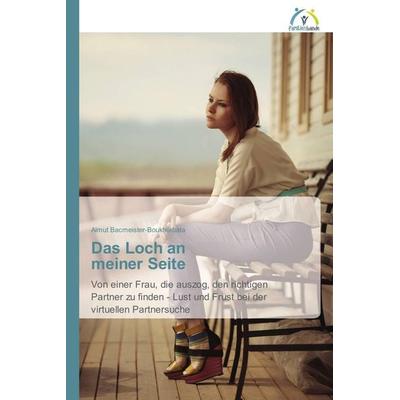 Das Loch an meiner Seite, Taschenbuch von Almut Bacmeister-Boukherbata, Familienbande