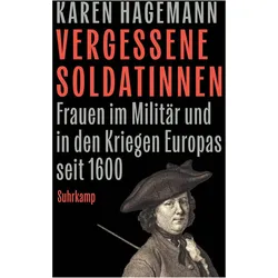 Vergessene Soldatinnen, Biografien von Karen Hagemann