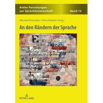 An den Rändern der Sprache, Gebundene Ausgabe von , Peter Lang GmbH, Internationaler Verlag der Wissenschaften, 978-3-631-81621-9