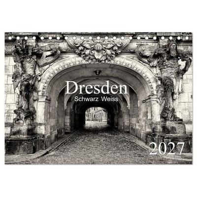 Dresden Schwarz Weiss 2027 (Tischkalender 2027 DIN A5 quer), CALVENDO Monatskalender