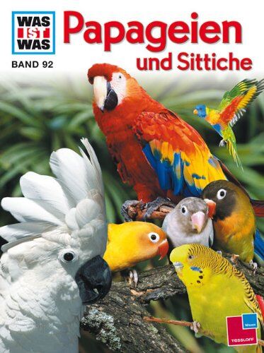 Petra Deimer-Schütte - WAS IST WAS, Band 92: Papageien und Sittiche - Preis vom 30.09.2026 09:01:18 h