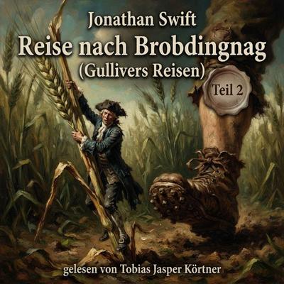 Reise nach Brobdingnag (Gullivers Reisen - Teil 2) - Swift Jonathan, Audio, 9783711963062