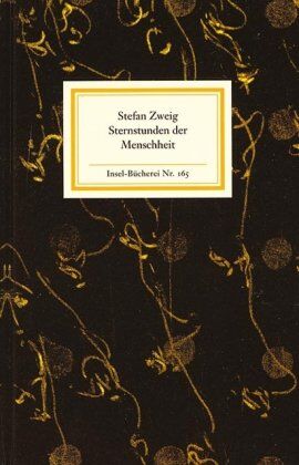 Stefan Zweig - Sternstunden der Menschheit: Fünf historische Miniaturen (Insel Bücherei) - Preis vom 17.10.2026 19:25:27 h