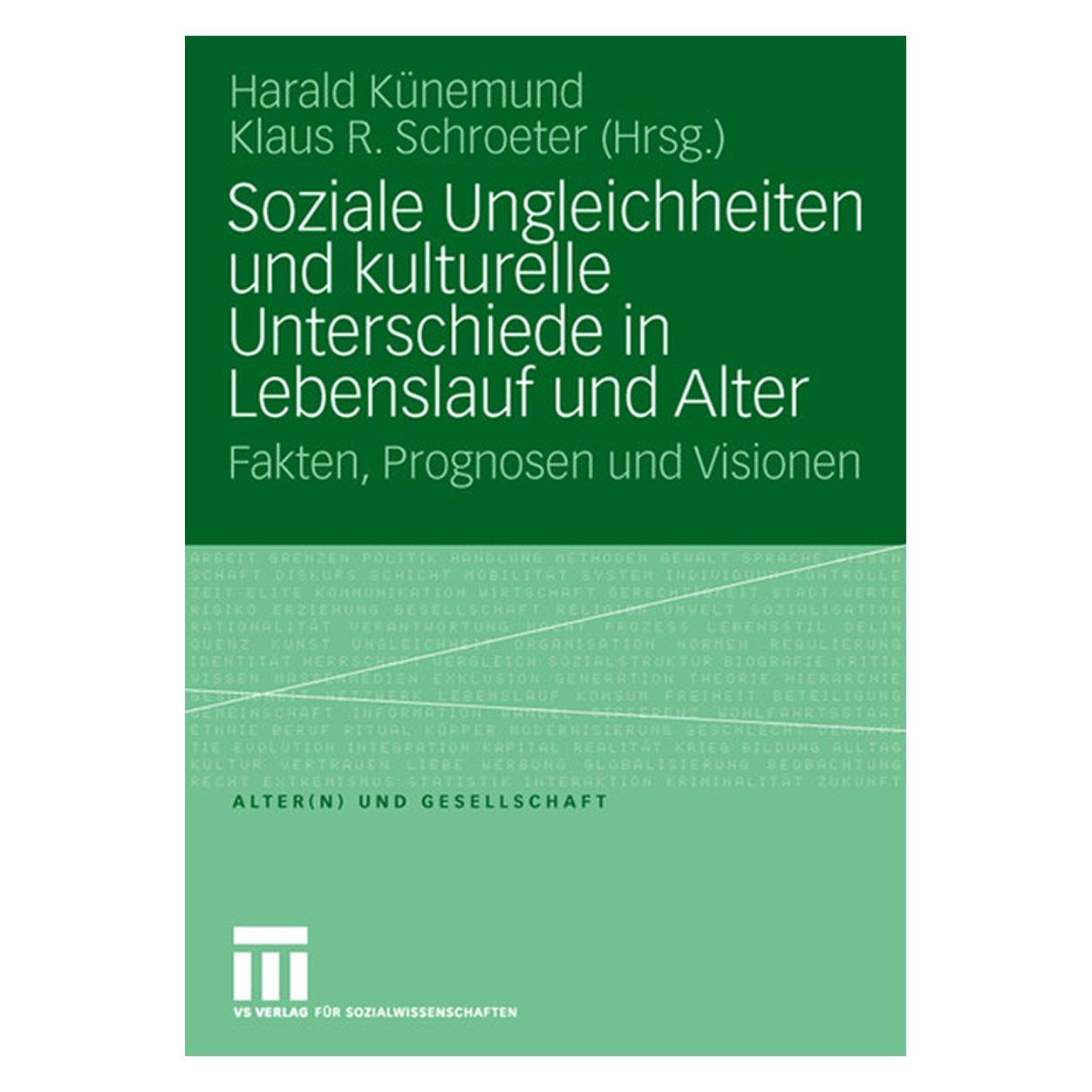 VS Soziale Ungleichheiten und kulturelle Unterschiede in Lebenslauf und Alter (Deutsch, Softcover, Harald Künemund, Klaus R. Schroeter) (55189902)