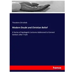Modern Doubt and Christian Belief, Sachbücher von Theodore Christlieb