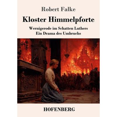 Kloster Himmelpforte, Taschenbuch von Robert Falke, Henricus - Edition Deutsche Klassik, 978-3-7437-5523-9
