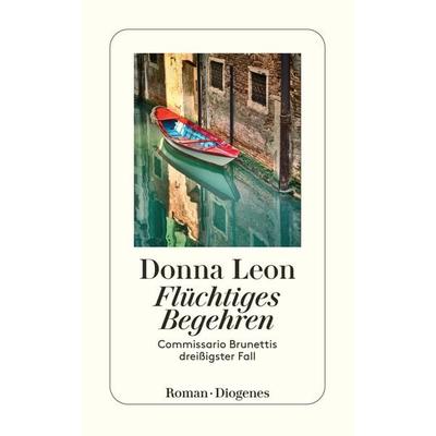 Flüchtiges Begehren, Taschenbuch von Donna Leon, Diogenes Verlag AG, 978-3-257-24660-5