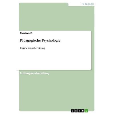 Pädagogische Psychologie, Taschenbuch von Anonym, GRIN, 978-3-656-70751-6