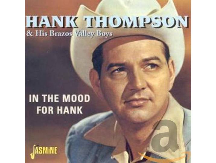 Hank & His Brazos Valley Thompson - In The Mood For Hank