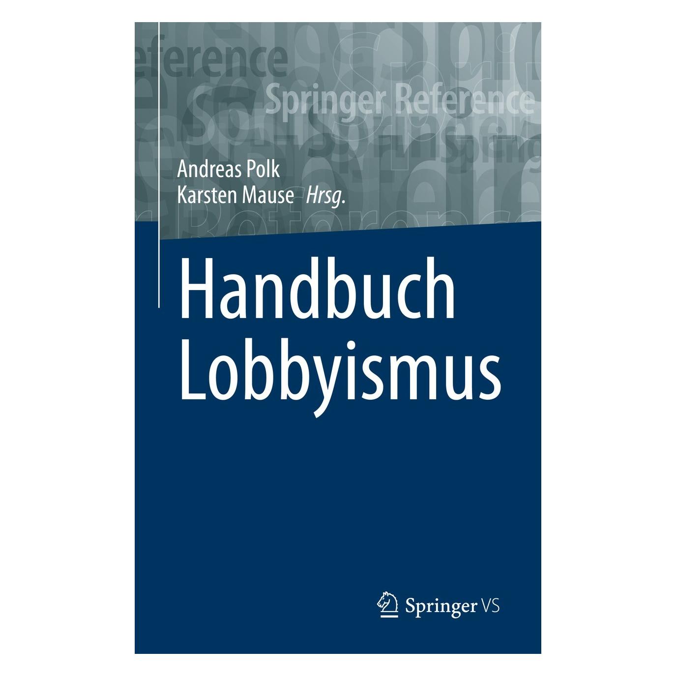 VS Handbuch Lobbyismus (Deutsch, Andreas Polk, Karsten Mause, 2023) (9783658323196)