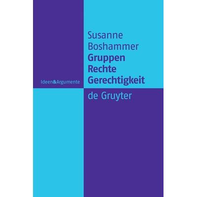 Gruppen, Recht, Gerechtigkeit, Gebundene Ausgabe von Susanne Boshammer, De Gruyter, 978-3-11-017848-7