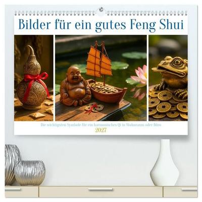 Bilder für ein gutes Feng Shui (hochwertiger Premium Wandkalender 2027 DIN A2 quer), Kunstdruck in Hochglanz