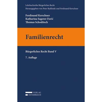 Familienrecht, Taschenbuch von Ferdinand Kerschner,Katharina Sagerer-Foric,Thomas Schoditsch, Verlag Österreich, 978-3-7046-8552-0