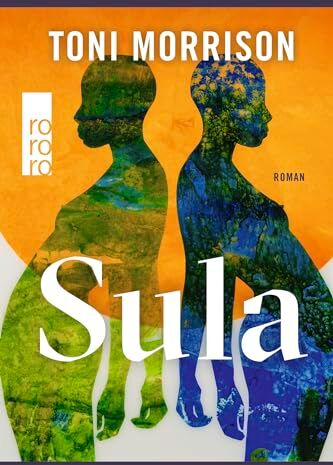Toni Morrison - Sula: Mit einem Vorwort der Autorin. Überarbeitet und sprachlich aktualisiert von Mirjam Nuenning - Preis vom 16.10.2026 11:41:07 h