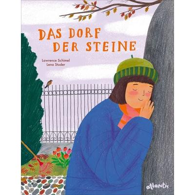 Das Dorf der Steine, Gebundene Ausgabe von Lawrence Schimel,Lena Studer, Atlantis Kinderbuch, 978-3-7152-0869-5