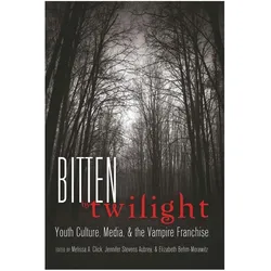 Bitten by Twilight, Fachbücher von Melissa A. Click, Jennifer Stevens Aubrey, Elizabeth Behm-Morawitz