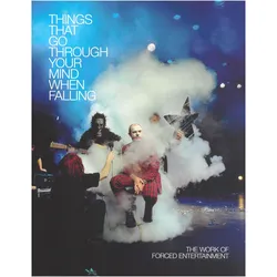Things That Go Through Your Mind When Falling., Fachbücher von Tim Etchells, Adrian Heathfield
