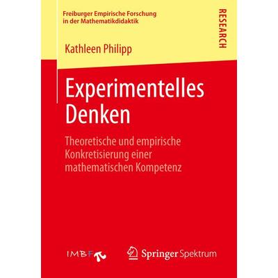 Experimentelles Denken, Taschenbuch von Kathleen Philipp, Springer Fachmedien Wiesbaden GmbH, 978-3-658-01119-2